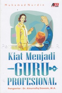 Kiat menjadi guru profesional