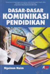 Dasar-dasar komunikasi pendidikan