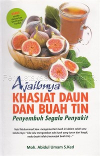 Image of Ajaibnya khasiat daun dan buah tin : penyembuh segala penyakit