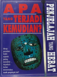 Apa yang Terjadi Kemudian? : Penjelajah yang hebat